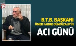 Burdur Ticaret Borsası Başkanı Ömer Faruk Gündüzalp'in acı günü