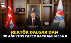 Rektör Dalgar’dan 30 Ağustos Zafer Bayramı Mesajı