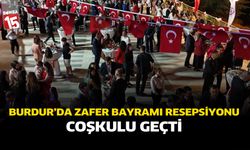 Burdur’da Zafer Bayramı Resepsiyonu Coşkulu Geçti
