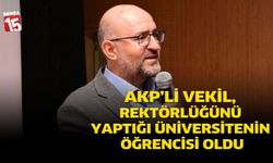 AKP'li Vekil, Rektörlüğünü Yaptığı Üniversitenin Öğrencisi Oldu