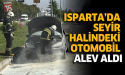 Isparta’da Seyir Halindeki Otomobil Alev Aldı