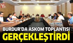 Burdur’da ASKOM Toplantısı Gerçekleştirildi