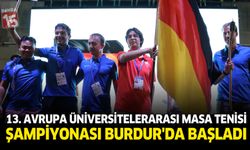 13. Avrupa Üniversitelerarası Masa Tenisi Şampiyonası Burdur’da Başladı