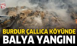 Burdur Çallıca Köyünde Balya Yangını
