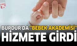 Burdur’da “Bebek Akademisi” Hizmete Girdi