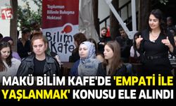 MAKÜ Bilim Kafe’de ‘Empati ile Yaşlanmak’ Konusu Ele Alındı
