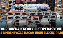 Burdur’da Kaçakçılık Operasyonu: 8 Binden Fazla Kaçak Ürün Ele Geçirildi