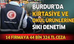 Burdur'da kırtasiye ve okul ürünlerine sıkı denetim