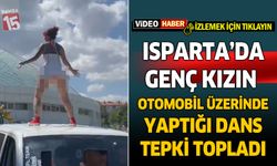 Genç kızın otomobil üzerindeki dansı tepki topladı