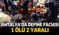 Antalya'da Define Faciası: 1 Ölü 2 Yaralı