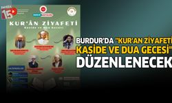 Burdur’da “Kur’an Ziyafeti – Kaside ve Dua Gecesi” Düzenlenecek