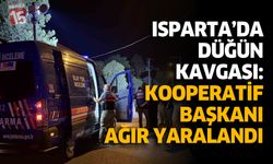 Isparta’da Düğün Kavgası: Kooperatif Başkanı Ağır Yaralandı