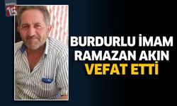 Burdurlu İmam Ramazan Akın Vefat Etti