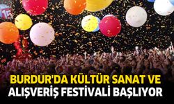Burdur’da Kültür Sanat ve Alışveriş Festivali Başlıyor