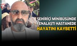 Şehiriçi Minibüsünde Fenalaştı Hastanede Hayatını Kaybetti