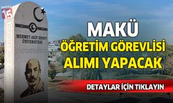 MAKÜ 6 Farklı Alanda Öğretim Görevlisi Alınacak