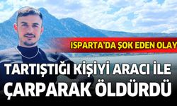 Isparta’da Güvenlik Görevlisi Araçla Çarpılarak Öldürüldü