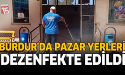 Burdur’da Pazar Yerleri Dezenfekte Edildi