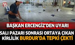 Salı Pazarı Sonrası Ortaya Çıkan Kirlilik Burdur’da Tepki Çekti