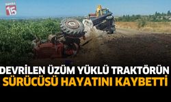 Devrilen Üzüm Yüklü Traktörün Sürücüsü Hayatını Kaybetti
