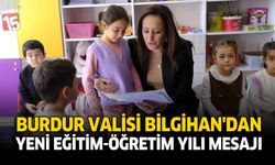 Burdur Valisi Bilgihan’dan Yeni Eğitim-Öğretim Yılı Mesajı