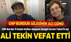 CHP Burdur İl Teşkilatının Acı Günü. Ali Tekin vefat etti