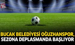 Bucak Belediyesi Oğuzhanspor, Sezona Deplasmanda Başlıyor