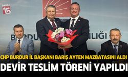CHP Burdur İl Başkanı Barış Ayten mazbatasını aldı