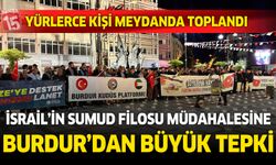 İsrail'in Sumud Filosu müdahalesine Burdur'dan büyük tepki
