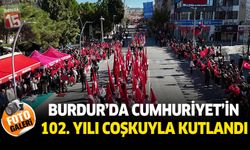 Cumhuriyetin 102. yılı Burdur’da coşkuyla kutlandı