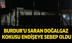 Burdur’da şehri saran koku vatandaşı korkuttu, sebebi doğalgaz kokulandırma maddesi çıktı