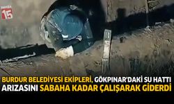 Burdur Belediyesi Ekipleri, Gökpınar’daki Su Hattı Arızasını Sabaha Kadar Çalışarak Giderdi