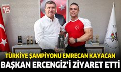 Türkiye Şampiyonu Emrecan Kayacan Başkan Ercengiz’i Ziyaret Etti