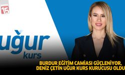 Burdur Eğitim Camiası Güçleniyor: Deniz Çetin, Uğur Kurs Kurucusu Oldu
