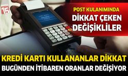 Kredi kartlarında ve POST kullanımında köklü değişiklikler