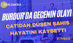 Burdur'da çatıdan düşen şahıs hayatını kaybetti