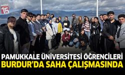 Pamukkale Üniversitesi Öğrencileri Burdur’da Saha Çalışmasında