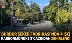 Burdur Şeker Fabrikası'nda 4 İşçi Karbonmonoksit Gazından Zehirlendi