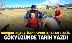 Burdurlu Paralimpik Sporcu Hakan Zengin, Gökyüzünde Tarih Yazdı