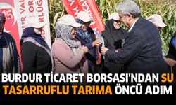 Burdur Ticaret Borsası’ndan Su Tasarruflu Tarıma Öncü Adım