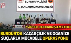 Burdur’da Kaçakçılık ve Organize Suçlarla Mücadele Operasyonu: 7 Şüpheli Hakkında İşlem Yapıldı