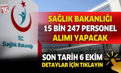 Sağlık Bakanlığı 15 bin 247 sözleşmeli personel alımı yapacak
