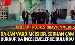 Ulu Camii’nde Restorasyon Müjdesi: Bakan Yardımcısı Dr. Serdar Çam Burdur’da İncelemelerde Bulundu