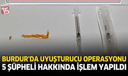 Burdur’da Uyuşturucu Operasyonu: 5 Şüpheli Hakkında İşlem Yapıldı