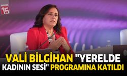 Vali Bilgihan “Yerelde Kadının Sesi” Programına Katıldı