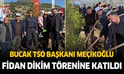 Bucak TSO Başkanı Meçikoğlu, Milli Ağaçlandırma Günü’nde Fidan Dikim Törenine Katıldı