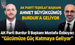 AK Parti Teşkilat Başkanı Ahmet Büyükgümüş Burdur’a Geliyor