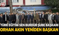 Türk Eğitim-Sen Burdur Şube Başkanı Orhan Akın Yeniden Başkan Seçildi