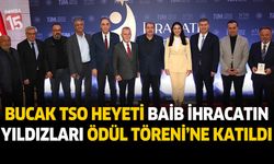 Bucak TSO Heyeti BAİB İhracatın Yıldızları Ödül Törenine Katıldı