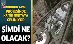Burdur AVM projesinde yeni gelişme ve merak edilen süreç